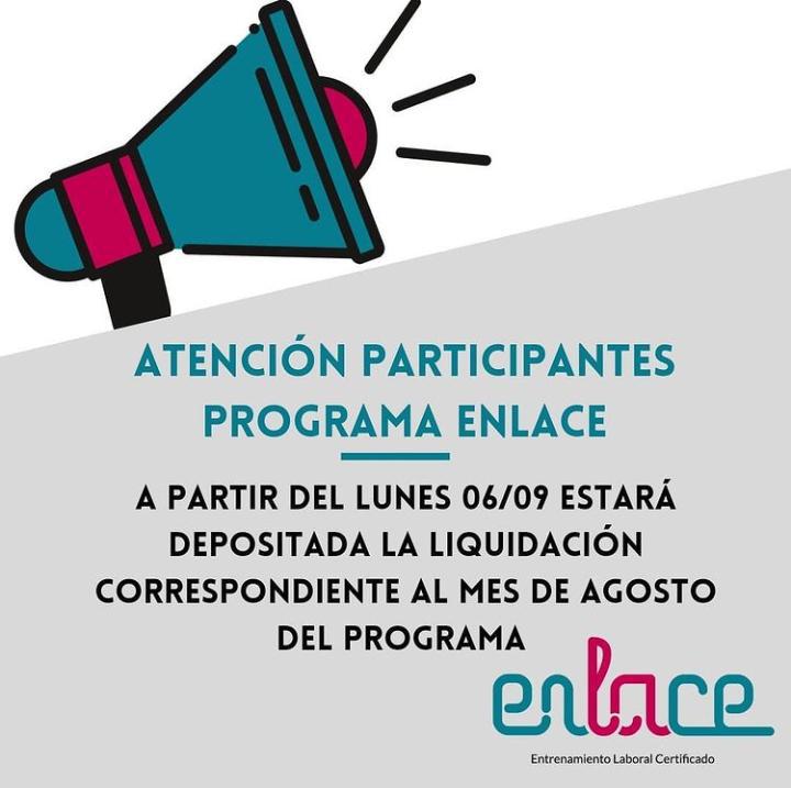 SE ENCUENTRA DEPOSITADA LA LIQUIDACIÓN CORRESPONDIENTE AL MES DE AGOSTO DEL PROGRAMA ENLACE I